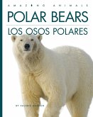 Polar Bears / Los Osos Polares Polar Bears / Los Osos Polares