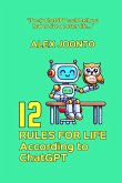 12 Rules for Life According to ChatGPT 12 Rules for Life According to ChatGPT