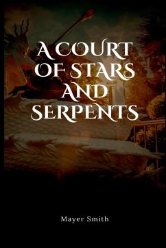 A court of stars and serpents - Smith, Mayer