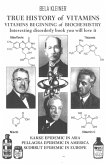 True History of Vitamins True History of Vitamins