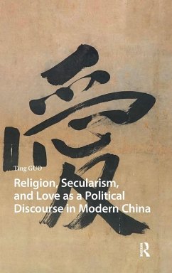 Cover Religion, Secularism, and Love as a Political Discourse in Modern China