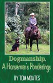 Dogmanship, A Horseman's Ponderings Dogmanship, A Horseman's Ponderings