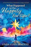 What Happened to Our Happily Ever After? What Happened to Our Happily Ever After?