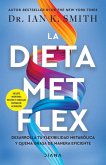 La Dieta Met Flex: La Revolución Metabólica / The Met Flex Diet La Dieta Met Flex: La Revolución Metabólica / The Met Flex Diet