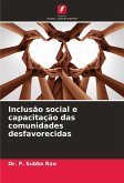 Inclusão social e capacitação das comunidades desfavorecidas Inclusão social e capacitação das comunidades desfavorecidas