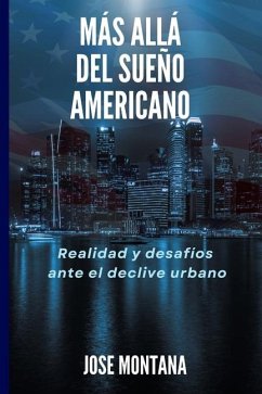 Más Allá del Sueño Americano - Montana Malaak, Jose Manuel