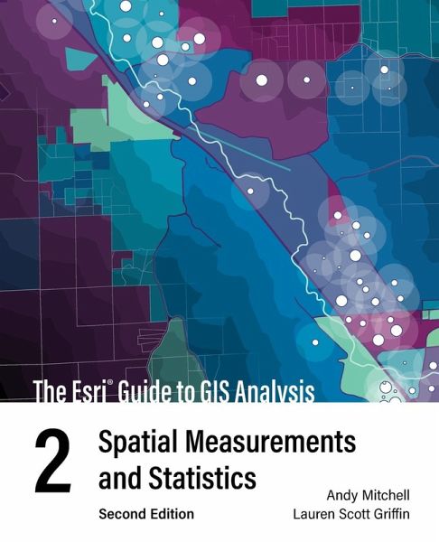 The ESRI Guide to GIS Analysis, Volume 2 The ESRI Guide to GIS Analysis, Volume 2