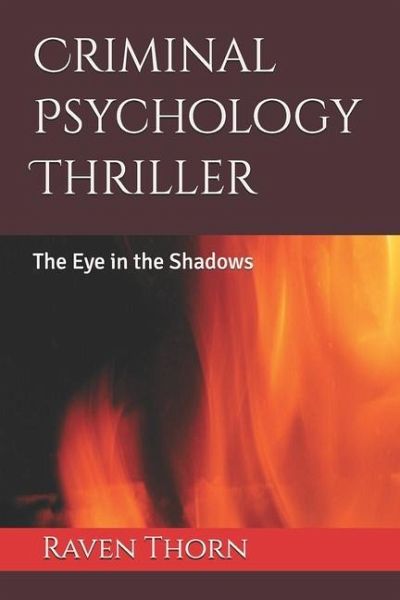 Criminal Psychology Thriller:The Eye in the Shadows Criminal Psychology Thriller:The Eye in the Shadows