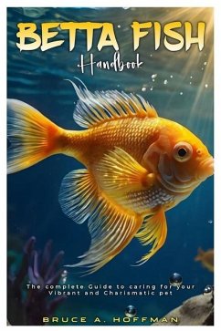 Betta Fish Handbook - A Hoffman, Bruce