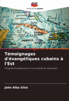 Témoignages d'évangéliques cubains à l'Est - Alba Silot, John