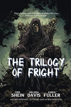 The Trilogy of Fright - Davis, Melissa; Fuller, Karen; Shein, Erik