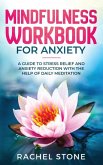 Mindfulness Workbook For Anxiety Mindfulness Workbook For Anxiety