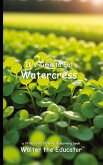 It's Time to Eat Watercress It's Time to Eat Watercress