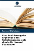 Eine Evaluierung der Ergebnisse des Solarlampenprojekts durch die Howard Foundation