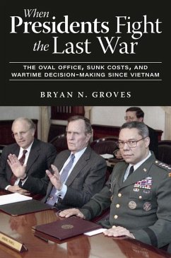 Cover When Presidents Fight the Last War