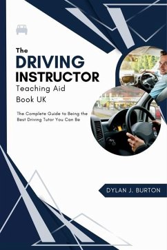 The Driving Instructor Teaching Aid Book UK - Dylan J Burton