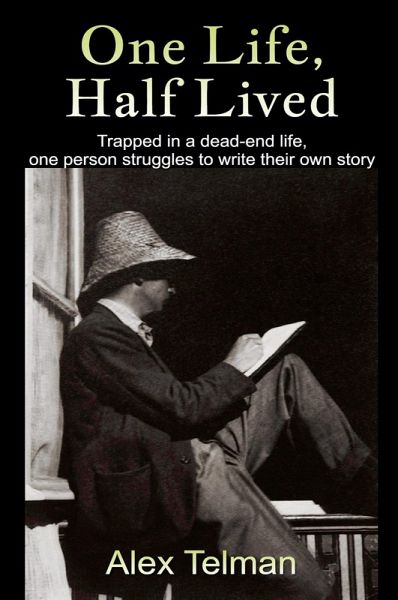 One Life, Half Lived One Life, Half Lived