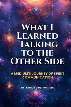 What I Learned Talking To The Other Side - D Petruccelli, Tammy