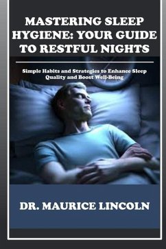 Mastering Sleep Hygiene - Lincoln, Maurice