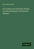 Ein Ausflug nach Gottschee Beitrag zur Erforschung der Gottscheewer Mundart Ein Ausflug nach Gottschee Beitrag zur Erforschung der Gottscheewer Mundart