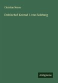 Erzbischof Konrad I. von Salzburg Erzbischof Konrad I. von Salzburg