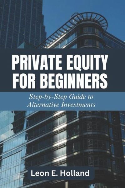 Private Equity for Beginners