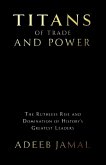 Titans of Trade and Power Titans of Trade and Power