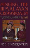 Singing the Himalayan Crossroads Singing the Himalayan Crossroads
