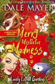 Merry Mistletoe Madness Merry Mistletoe Madness