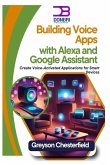 Building Voice Apps with Alexa and Google Assistant