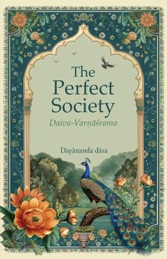 The Perfect Society - Dasa, Dayananda