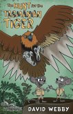 The Hunt for the Tasmanian Tiger The Hunt for the Tasmanian Tiger