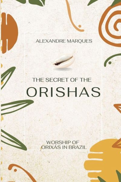 The Secret Of The Orishas