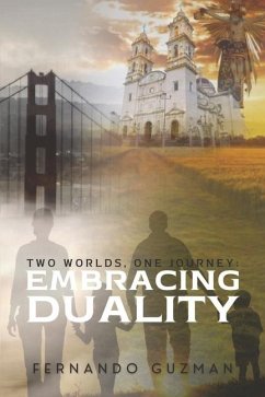 Two Worlds, One Journey: Embracing Duality - Guzman, Fernando