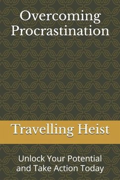 Overcoming Procrastination - Heist, Travelling