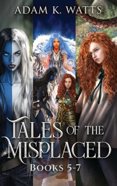 Tales of the Misplaced - Books 5-7 - Watts, Adam K