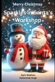 Merry Christmas - Sparkles in Santa's Workshop Merry Christmas - Sparkles in Santa's Workshop