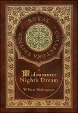 A Midsummer Night's Dream (Royal Collector's Edition) (Case Laminate Hardcover with Jacket) A Midsummer Night's Dream (Royal Collector's Edition) (Case Laminate Hardcover with Jacket)
