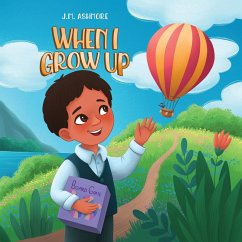 When I Grow Up - Ashmore, J. M.