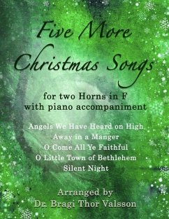 Five More Christmas Songs for two French Horns with Piano accompaniment - Valsson, Bragi Thor