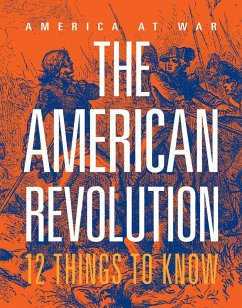 Cover The American Revolution: 12 Things to Know