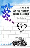 The Girl Whose Mother Robbed a Bank