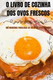 O LIVRO DE COZINHA DOS OVOS FRESCOS
