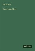 Ein curioses Haus Ein curioses Haus