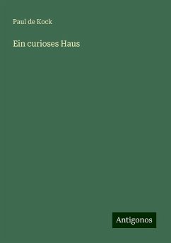 Ein curioses Haus - Kock, Paul De