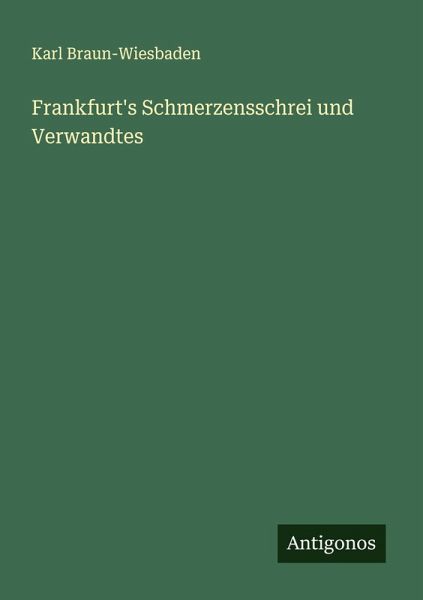 Frankfurt's Schmerzensschrei und Verwandtes