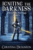Igniting the Darkness Igniting the Darkness