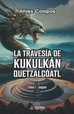 Cover LA TRAVESÍA DE KUKULKÁN-QUETZALCÓATL