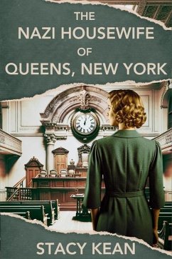 The Nazi Housewife of Queens, New York - Kean, Stacy