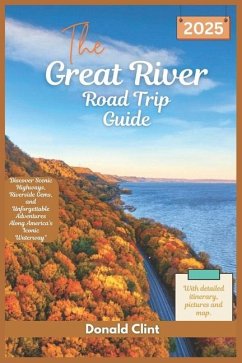 The Great River Road trip Guide 2025 - Clint, Donald